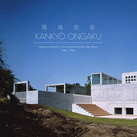 V/A - Kankyo Ongaku: Japanese Ambient, Environmental & New Age Music (Compilation)