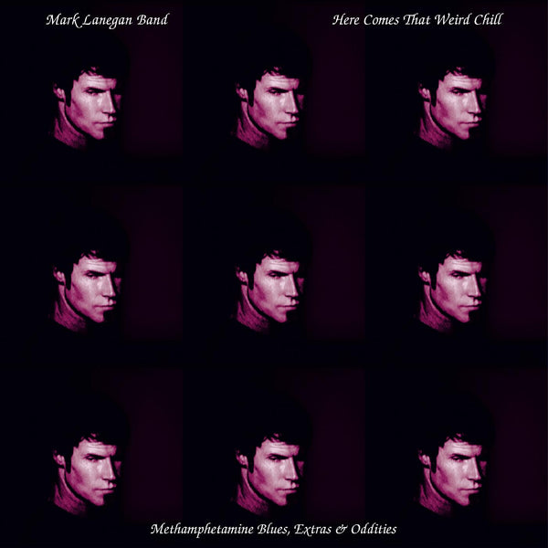 Lanegan, Mark - Here Comes That Weird Chill