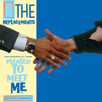Replacements, The - The Pleasure’s All Yours: Pleased to Meet Me Outtakes & Alternates
