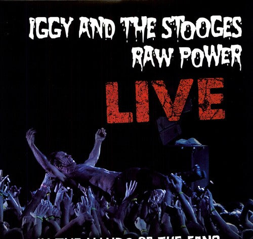 Iggy & the Stooges - Raw Power: Live