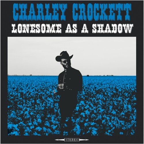 Crockett, Charley - Lonesome As A Shadow