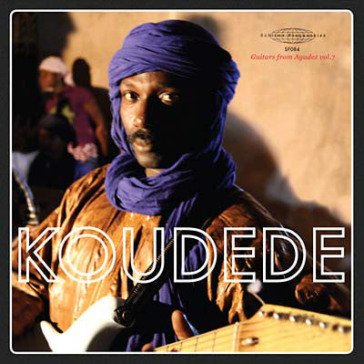 Koudede ‎- Guitars From Agadez Vol. 7