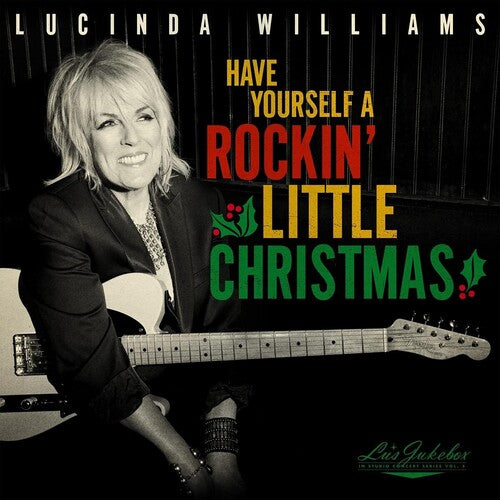 Williams, Lucinda - Lu's Jukebox Vol. 5: Have Yourself A Rockin Little Christmas With Lucinda