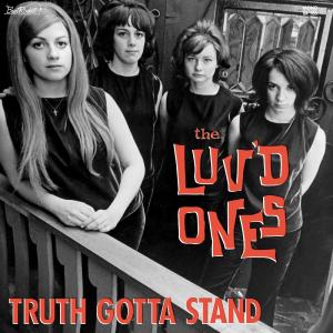 Luv'd Ones, The - Truth Gotta Stand