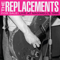 Replacements, The - For Sale: Live At Maxwell's