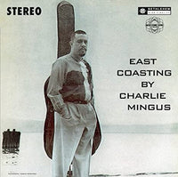 Mingus, Charles - East Coasting