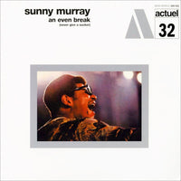 Murray, Sunny - An Even Break