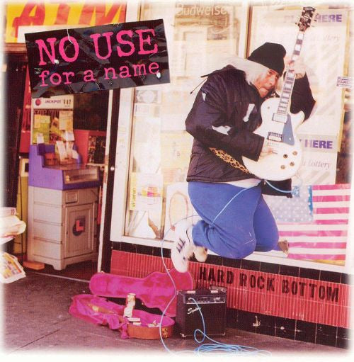 No Use For A Name - Hard Rock Bottom
