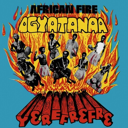 Ogyatanaa Show Band - African Fire Yerefrefre