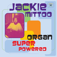 Mittoo, Jackie - Super Organ Powered