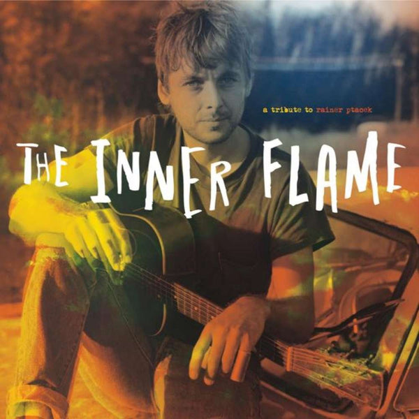 Ptacek, Rainer - The Inner Flame: A Tribute to Rainer Ptacek