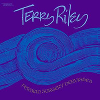 Riley, Terry - Persian Surgery