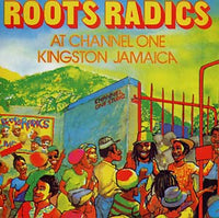 Roots Radics - At Channel One Kingston Jamaica