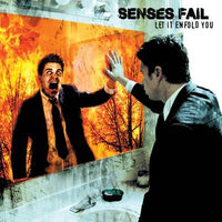 Senses Fail - Let It Enfold You