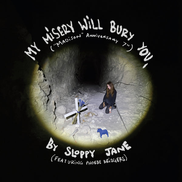 Sloppy Jane & Phoebe Bridgers - My Misery Will Bury You (7")