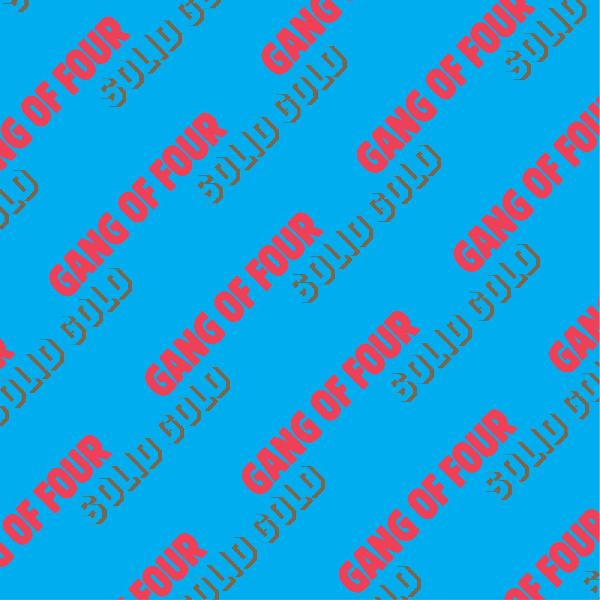 Gang Of Four - Solid Gold