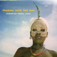V/A - Staring Into The Sun: Ethiopian Tribal Music (Compilation)