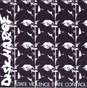 Discharge - State Violence, State Control (7")