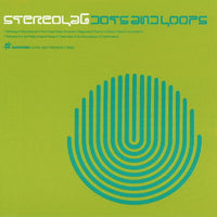 Stereolab - Dots & Loops (Deluxe Edition)