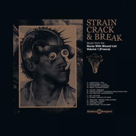 V/A - Strain Crack & Break: Music From The Nurse With Wound List: Vol. 1 (Compilation)