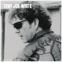 White, Tony Joe - The Beginning