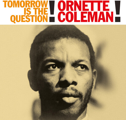 Coleman, Ornette - Tomorrow Is The Question