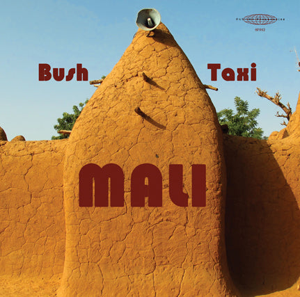V/A - Bush Taxi Mali: Field Recordings From Mali (Compilation)