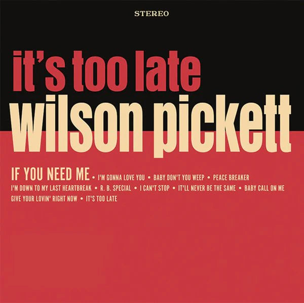 Pickett, Wilson - It's Too Late