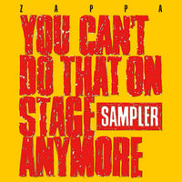 Zappa, Frank - You Can't Do That On Stage Anymore (Sampler)